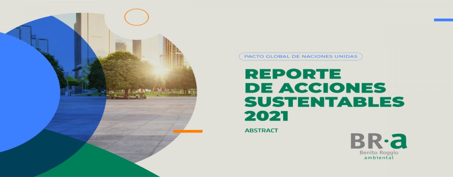 Benito Roggio Ambiental presentó su reporte de acciones sustentables 2021