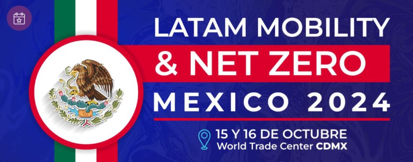 Latam Mobility convertirá a Ciudad de México en el centro de la movilidad sostenible del continente