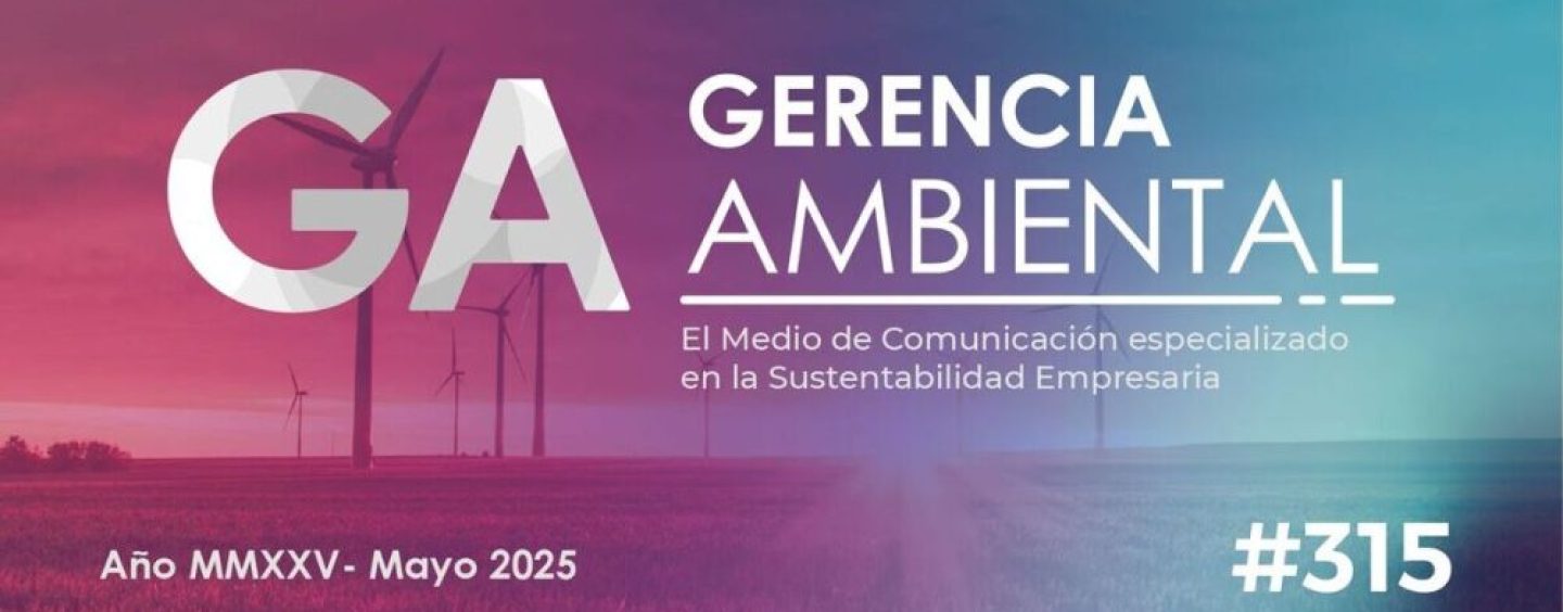 ¡Ya podés acceder a la edición de la revista Gerencia Ambiental de mayo!