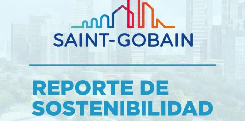 Saint-Gobain Argentina presentó su Reporte de Sostenibilidad bianual