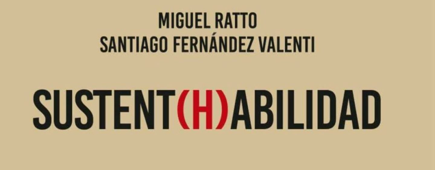 “Sustent(H)abilidad”: visión sustentable y capacidad para llevarla adelante