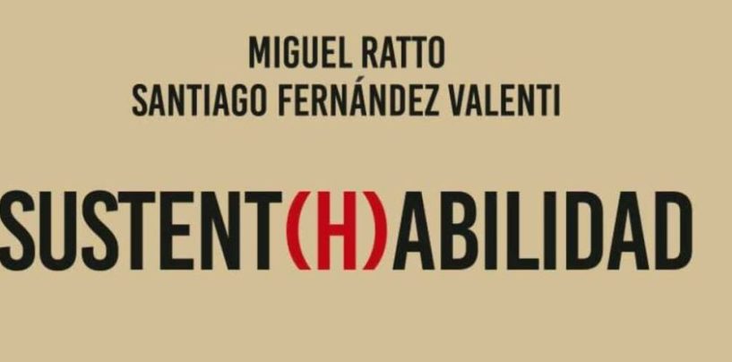 “Sustent(H)abilidad”: visión sustentable y capacidad para llevarla adelante