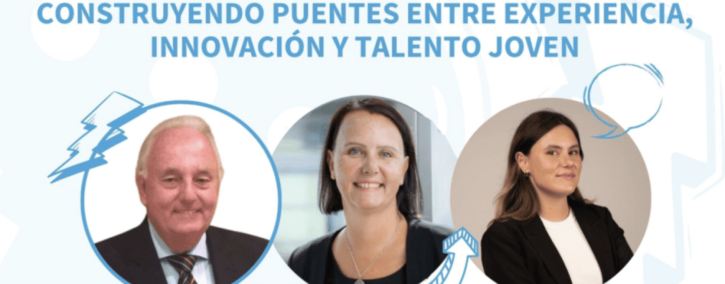 Generaciones en diálogo: Construyendo puentes entre experiencia, innovación y talento joven