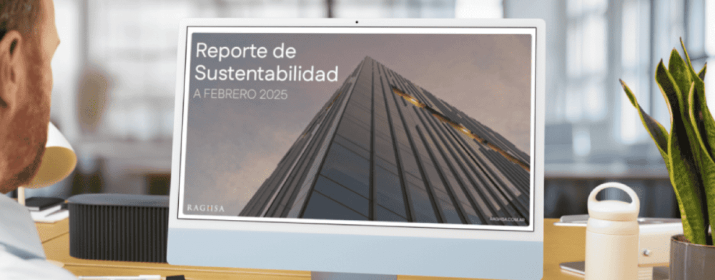 Construcción responsable: RAGHSA presenta su primer Reporte de Sustentabilidad