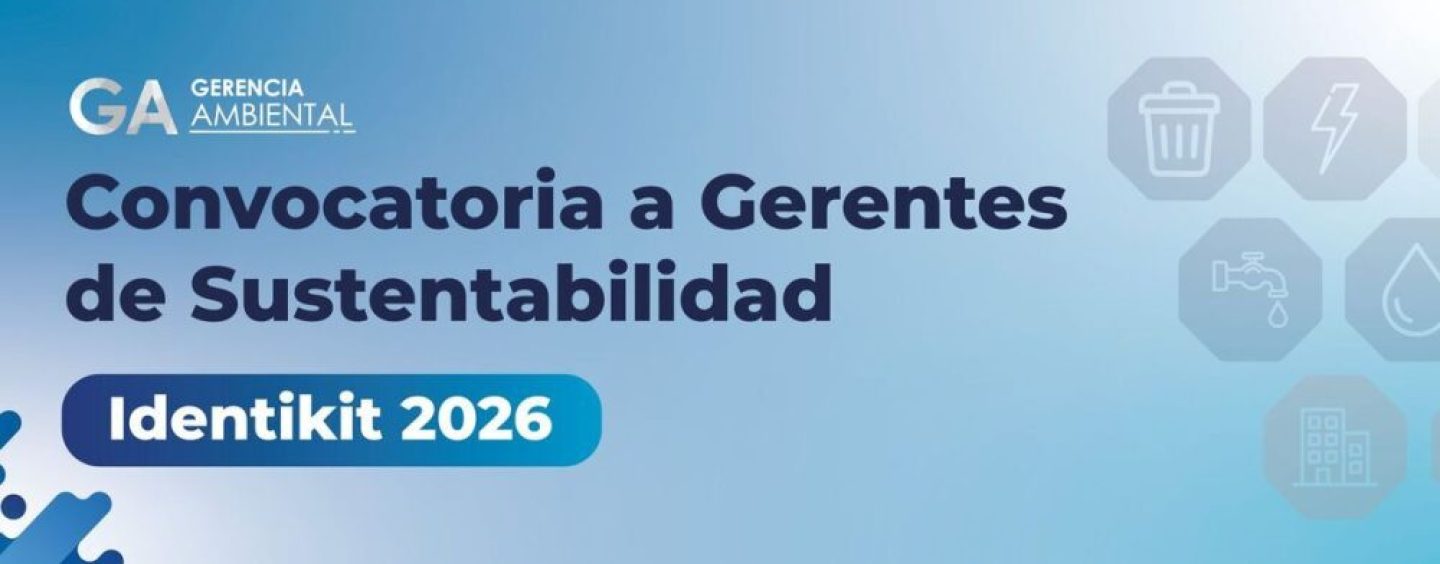 Gerencia Ambiental lanzó la convocatoria para los Identikits de Sustentabilidad 2026